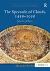 The Spectacle of Clouds, 1439-1650: Italian Art and Theatre
