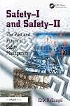 Safety-I and Safety-II: The Past and Future of Safety Management