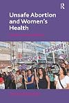 Unsafe abortion and women's health : change and liberalization
