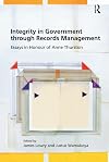 Integrity in government through records management : essays in honour of Anne Thurston