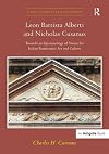Leon Battista Alberti and Nicholas Cusanus: Towards an Epistemology of Vision for Italian Renaissance Art and Culture (Visual Culture in Early Modernity)
