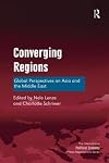 Converging regions : global perspectives on Asia and the Middle East