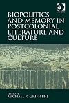Biopolitics and memory in postcolonial literature and culture