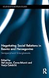 Negotiating social relations in Bosnia and Herzegovina : semiperipheral entanglements
