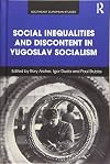 Social inequalities and discontent in Yugoslav socialism