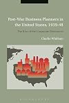 Post-war business planners in the United States, 1939-48 : the rise of the corporate moderates