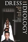 Dress and Ideology: Fashioning Identity from Antiquity to the Present