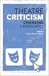 Theatre Criticism: Changing Landscapes