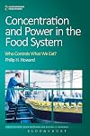 Concentration and Power in the Food System: Who Controls What We Eat? (Contemporary Food Studies: Economy, Culture and Politics)