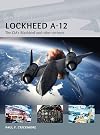 Lockheed A-12: The CIA’s Blackbird and other variants (Air Vanguard)