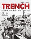 Trench: A History of Trench Warfare on the Western Front (General Military)