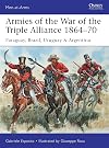 Armies of the War of the Triple Alliance 1864-70: Paraguay, Brazil, Uruguay & Argentina