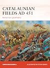 Catalaunian Fields AD 451: Rome's last great battle (Campaign)