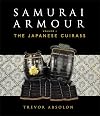 Samurai Armour: Volume I: The Japanese Cuirass (General Military)