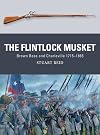 The Flintlock Musket: Brown Bess and Charleville 1715–1865 (Weapon)
