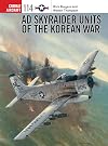 AD Skyraider Units of the Korean War (Combat Aircraft)