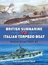 British Submarine vs Italian Torpedo Boat: Mediterranean 1940–43 (Duel)