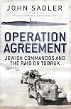 Operation Agreement: Jewish Commandos and the Raid on Tobruk (General Military)