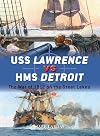 USS Lawrence vs HMS Detroit: The War of 1812 on the Great Lakes (Duel)