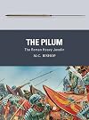 The Pilum: The Roman Heavy Javelin (Weapon)
