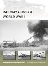 Railway Guns of World War I (New Vanguard)