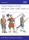Dutch Armies of the 80 Years’ War 1568–1648 (1): Infantry (Men-at-Arms)