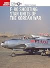 F-80 Shooting Star Units of the Korean War (Combat Aircraft)