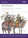 The Khazars: A Judeo-Turkish Empire on the Steppes, 7th–11th Centuries AD (Men-at-Arms)
