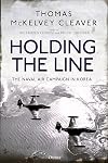 Holding the Line: The Naval Air Campaign In Korea