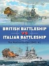 British Battleship vs Italian Battleship: The Mediterranean 1940โ41 (Duel)
