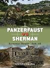 Panzerfaust vs Sherman: European Theater 1944–45 (Duel)
