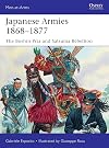 Japanese Armies 1868–1877: The Boshin War and Satsuma Rebellion (Men-at-Arms)