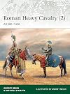 Roman Heavy Cavalry (2): AD 500–1450 (Elite)