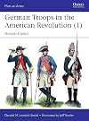 German Troops in the American Revolution (1): Hessen-Cassel (Men-at-Arms)