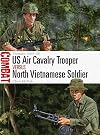 US Air Cavalry Trooper vs North Vietnamese Soldier: Vietnam 1965–68 (Combat)