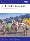 Medieval Indian Armies (1): Hindu, Buddhist and Jain (Men-at-Arms)