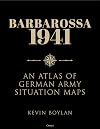 Barbarossa 1941: An Atlas of German Army Situation Maps