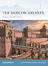 Moscow Kremlin, The: Russia’s Fortified Heart (Fortress)