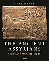 The Ancient Assyrians: Empire and Army, 883–612 BC