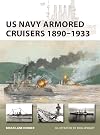 US Navy Armored Cruisers 1890–1933 (New Vanguard)
