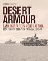Desert Armour: Tank Warfare in North Africa: Beda Fomm to Operation Crusader 1940–41