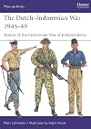 The Dutch–Indonesian War 1945–49: Armies of the Indonesian War of Independence (Men-at-Arms, 550)
