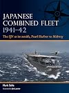 Japanese Combined Fleet 1941โ42: The IJN at its zenith, Pearl Harbor to Midway
