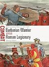 Barbarian Warrior vs Roman Legionary: Marcomannic Wars AD 165–180 (Combat, 76)