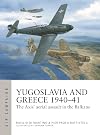 Yugoslavia and Greece 1940&ndash;41: The Axis' aerial assault in the Balkans (Air Campaign, 48)