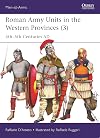 Roman Army Units in the Western Provinces (3): 4thβ5th Centuries AD (Men-at-Arms, 557)