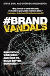 Brand vandals : reputation wreckers and how to build better defences