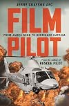 Film Pilot: From James Bond to Hurricane Katrina