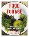 Food You Can Forage: Edible Plants to Harvest, Cook and Enjoy