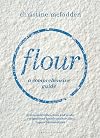 Flour: a comprehensive guide